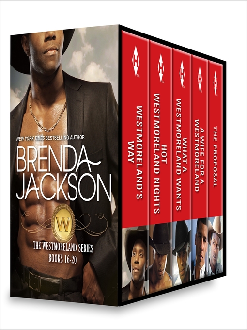 Title details for The Westmoreland Series Books 16-20: Westmoreland's Way\Hot Westmoreland Nights\What a Westmoreland Wants\A Wife for a Westmoreland\The Proposal by Brenda Jackson - Wait list
